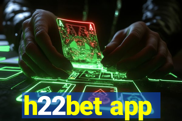 h22bet app